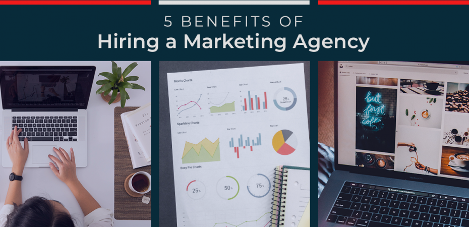 REQ 5 Benefits of Hiring a Marketing Agency