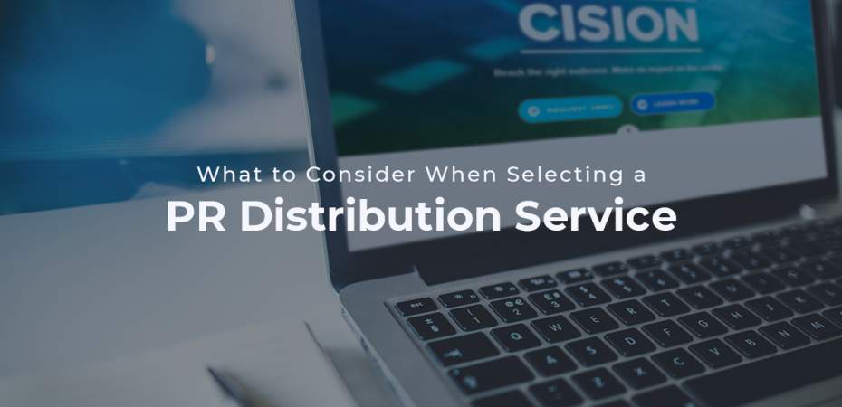 REQ What to Consider When Selecting a PR Distribution Service