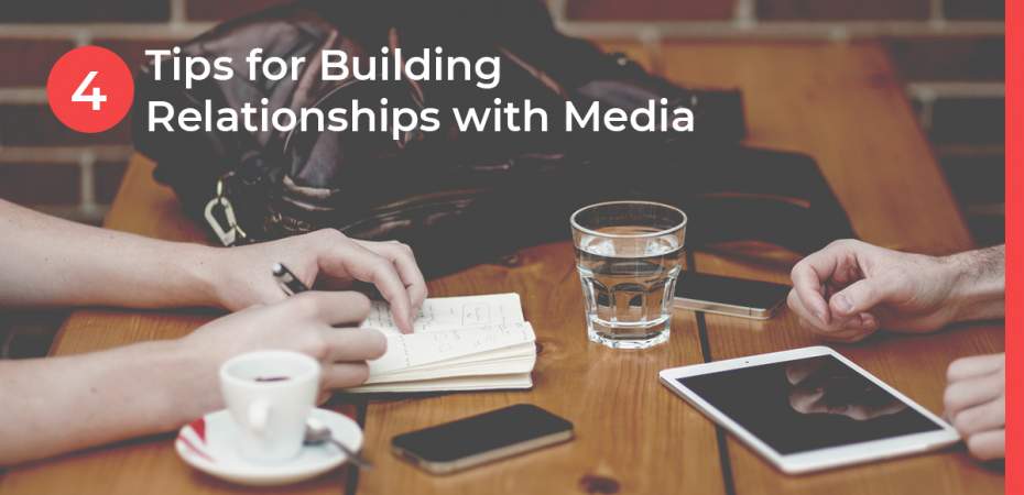 two people discussing business at a coffee shop with text: 4 Tips for Building Relationships with Media
