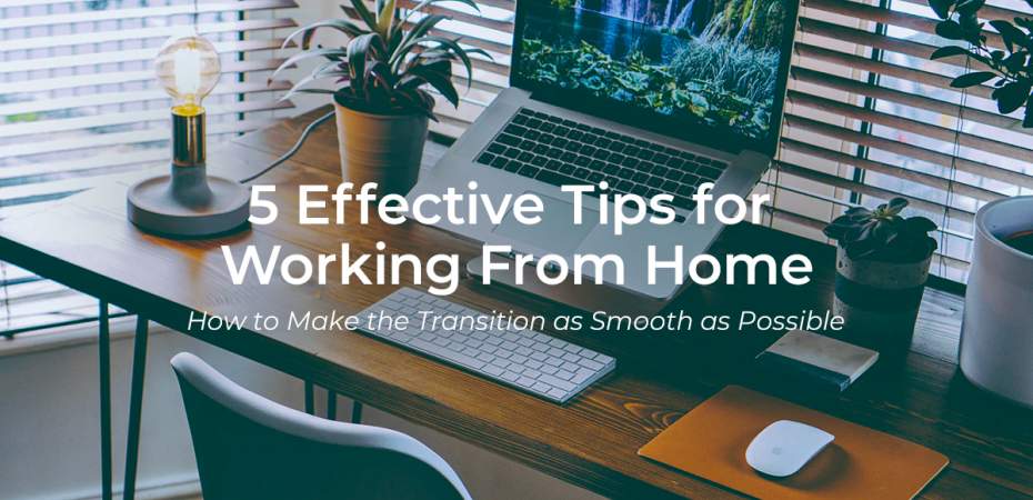 5 Effective Tips for Working From Home