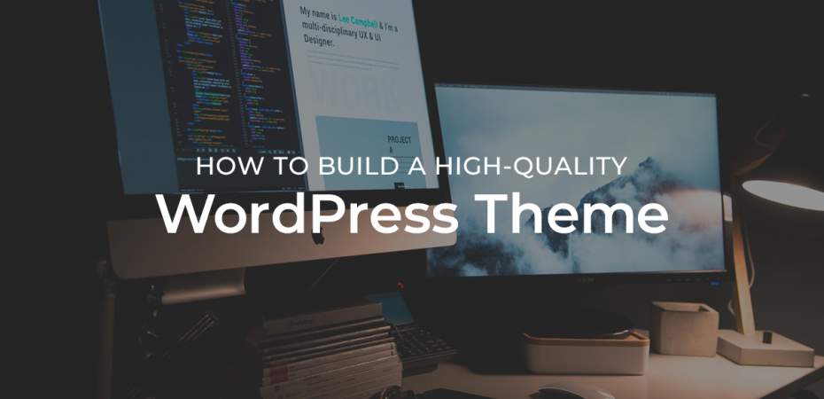 How to Build a High-Quality WordPress Theme
