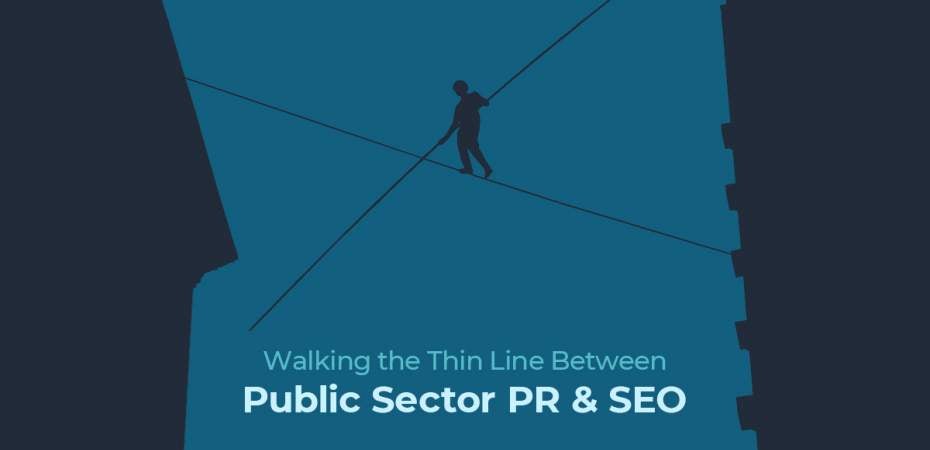 Walking the Thin Line Between Public Sector PR and SEO