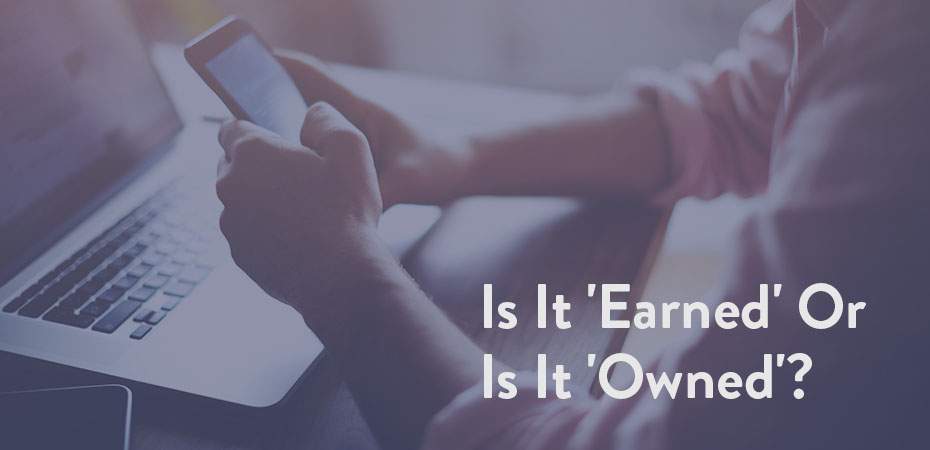 Is it "Earned" or "Owned"? How Today's Marketers Are Responding to the Changing Media Landscape